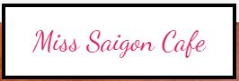 Miss Saigon Cafe