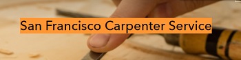 San Francisco Carpenter Service