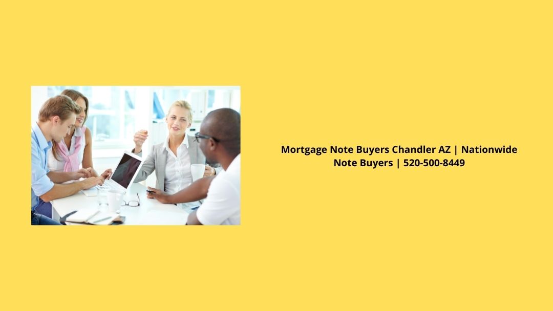 Mortgage Note Buyers Chandler AZ