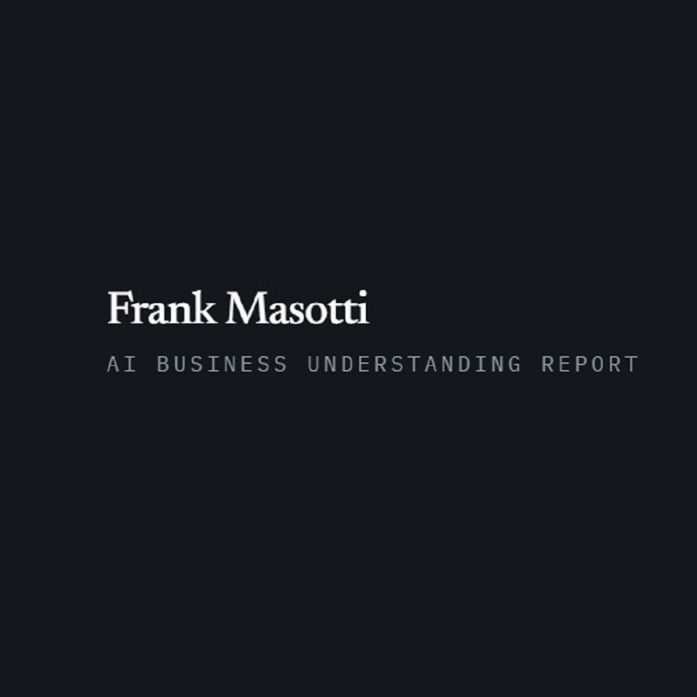 Frank Masotti AI Business Understanding Report