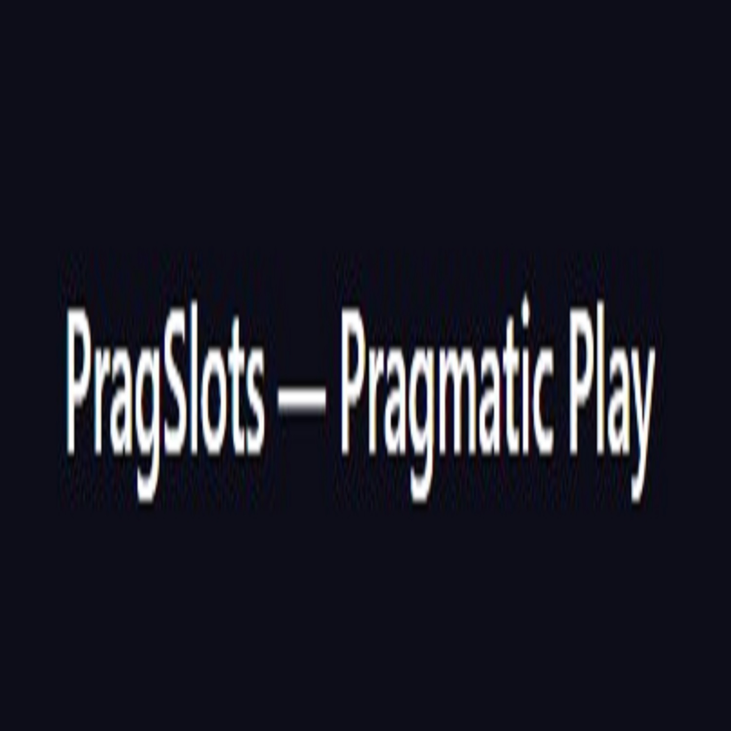 PragSlots