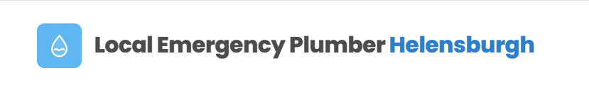 Local Emergency Plumber Helensburgh