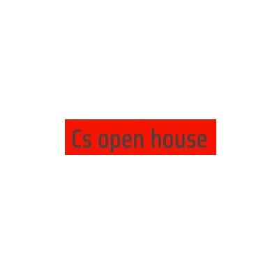 Cs open house