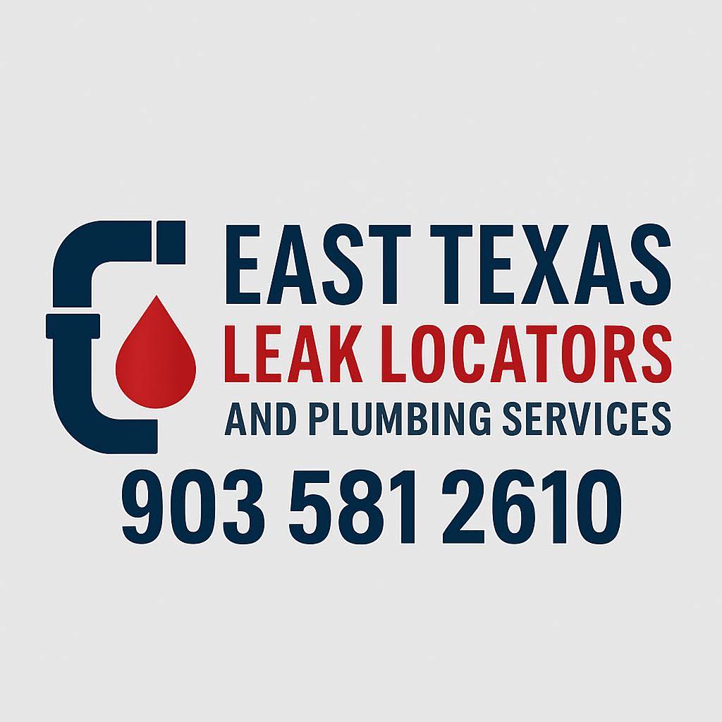 East Texas Leak Locators & Plumbing Services