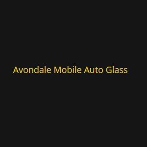 Avondale Mobile Auto Glass