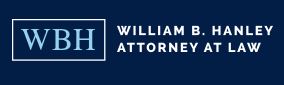 William B. Hanley, Attorney at Law