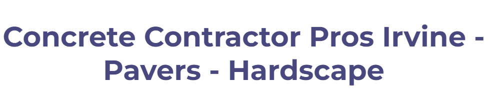 Concrete Contractor Pros Irvine - Pavers - Hardscape