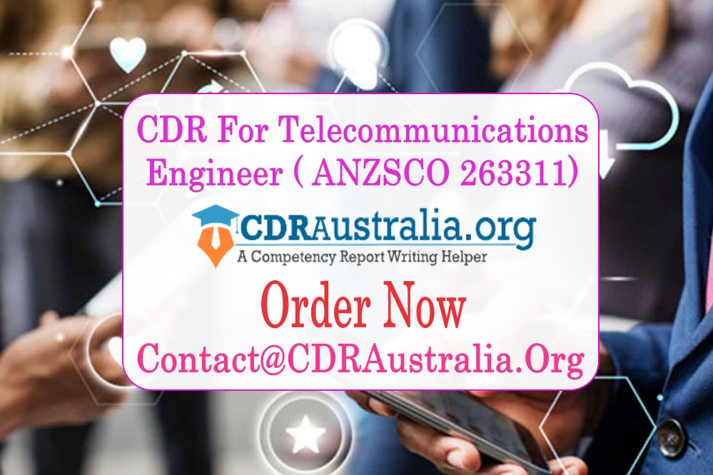CDR for Telecommunications Engineer (ANZSCO 263311) By CDRAustralia.Org – Engineers Australia