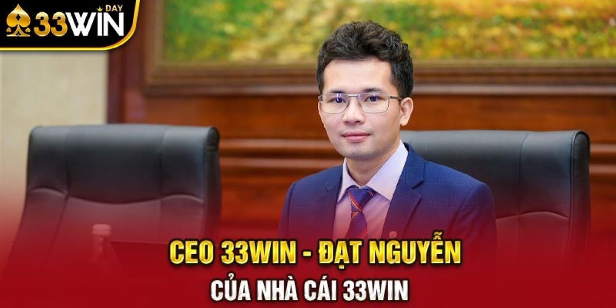 CEO 33WIN Đạt Nguyễn