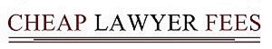 Cheap Lawyer Fees