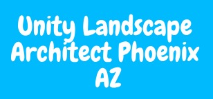 Unity Landscape Architect Phoenix AZ