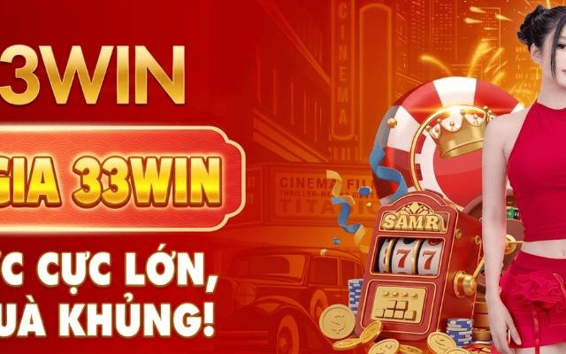 33win - Chuyên gia phân tích nền tảng giải trí trực tuyến