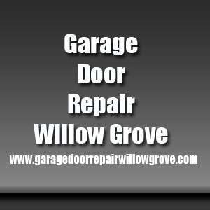 Garage Door Repair Willow Grove