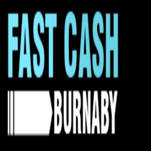 Fast cash Burnaby