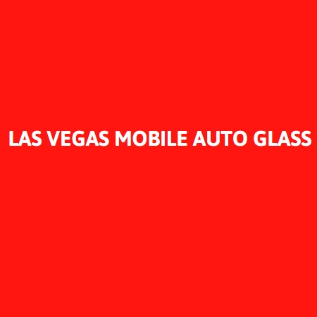 Las Vegas Mobile Auto Glass