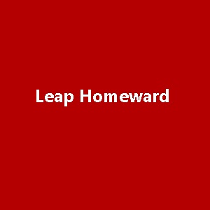 Leap Homeward