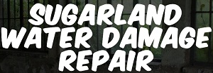 Sugarland Water Damage Repair