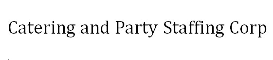Catering and Party Staffing Corp