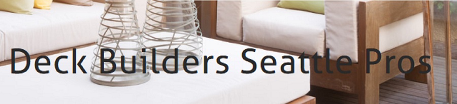 Deck Builders Seattle Pros