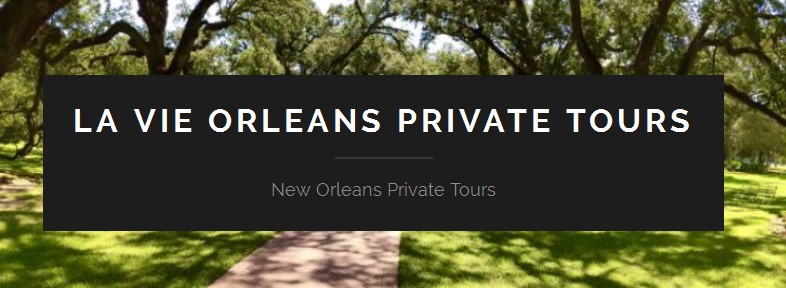 La Vie New Orleans Private Tours