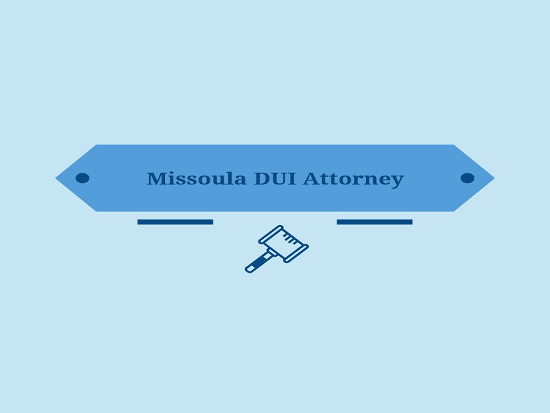 Missoula DUI Attorney