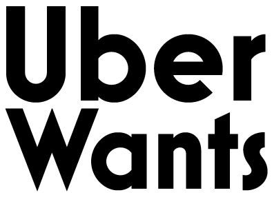 Uber Wants