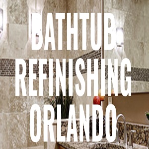 Bathtub Refinishing Orlando