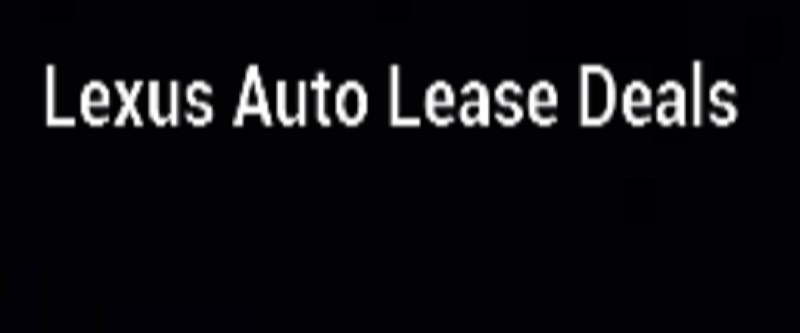 Lexus Auto Lease Deals