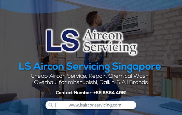 LS Aircon Servicing Singapore, Cheap Aircon Service, Repair, Chemical Wash, Overhaul for mitshubishi, Daikin & All Brands