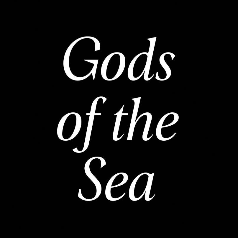 Gods of the Sea