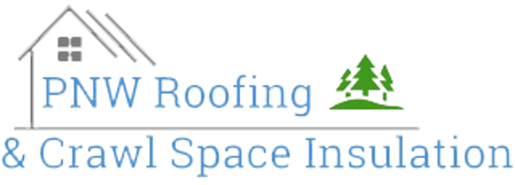 PNW Roofing & Crawl Space Insulation LLC