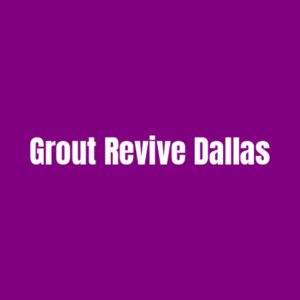 Grout Revive Dallas