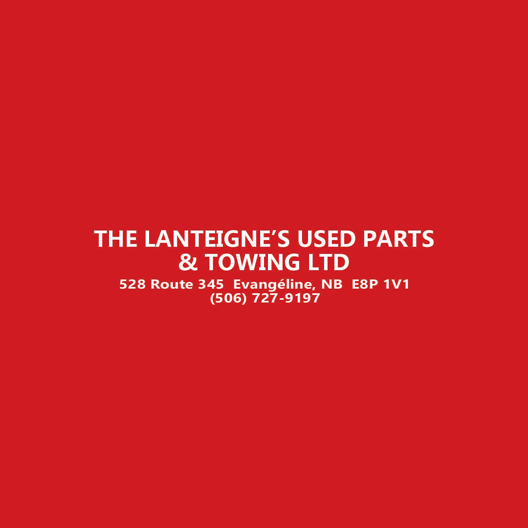 Lanteigne Used Parts & Towing | 24h Remorquage à Évangéline