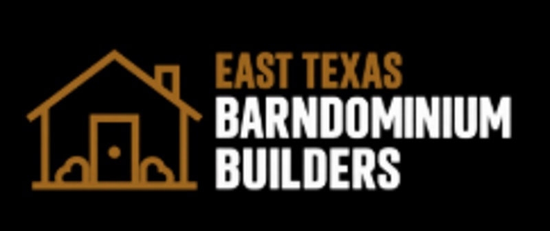 East Texas Barndominium Builders