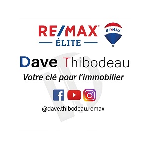 Dave Thibodeau - Courtier Immobilier RE/MAX