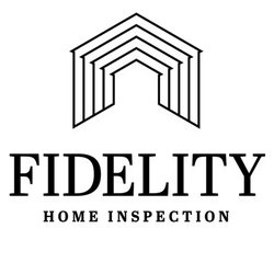 Fidelity Home Inspection, LLC. Fidelity Home Inspection, LLC.