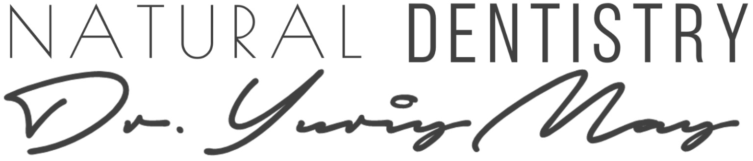 Natural Dentistry Natural Dentistry Dr. Yuriy May
