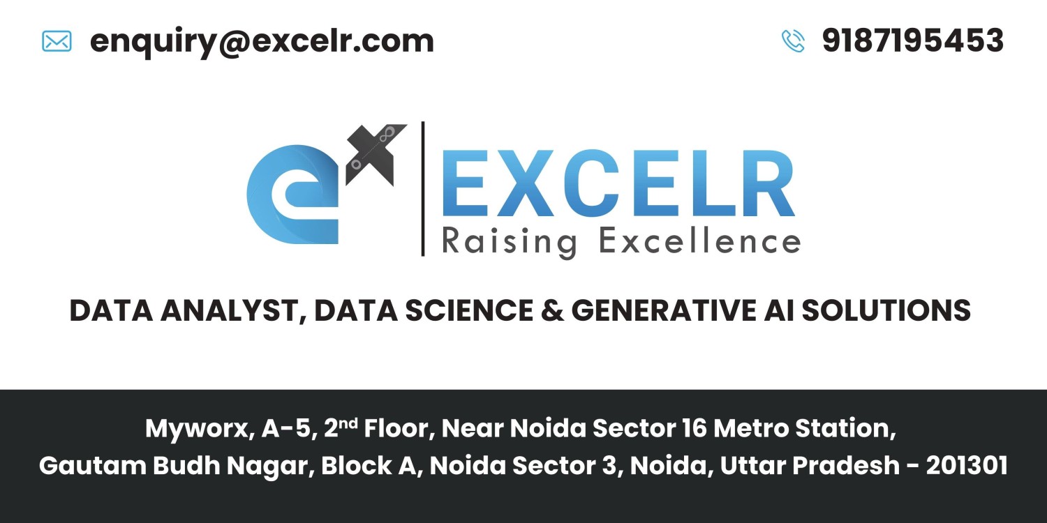 ExcelR - Data Analyst, Data Science & Generative AI Course in Noida