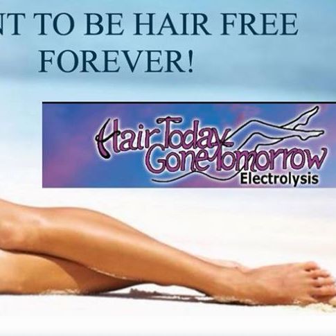 Hair Today Gone Tomorrow Electrolysis