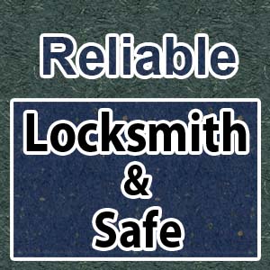 Reliable Locksmith & Safe
