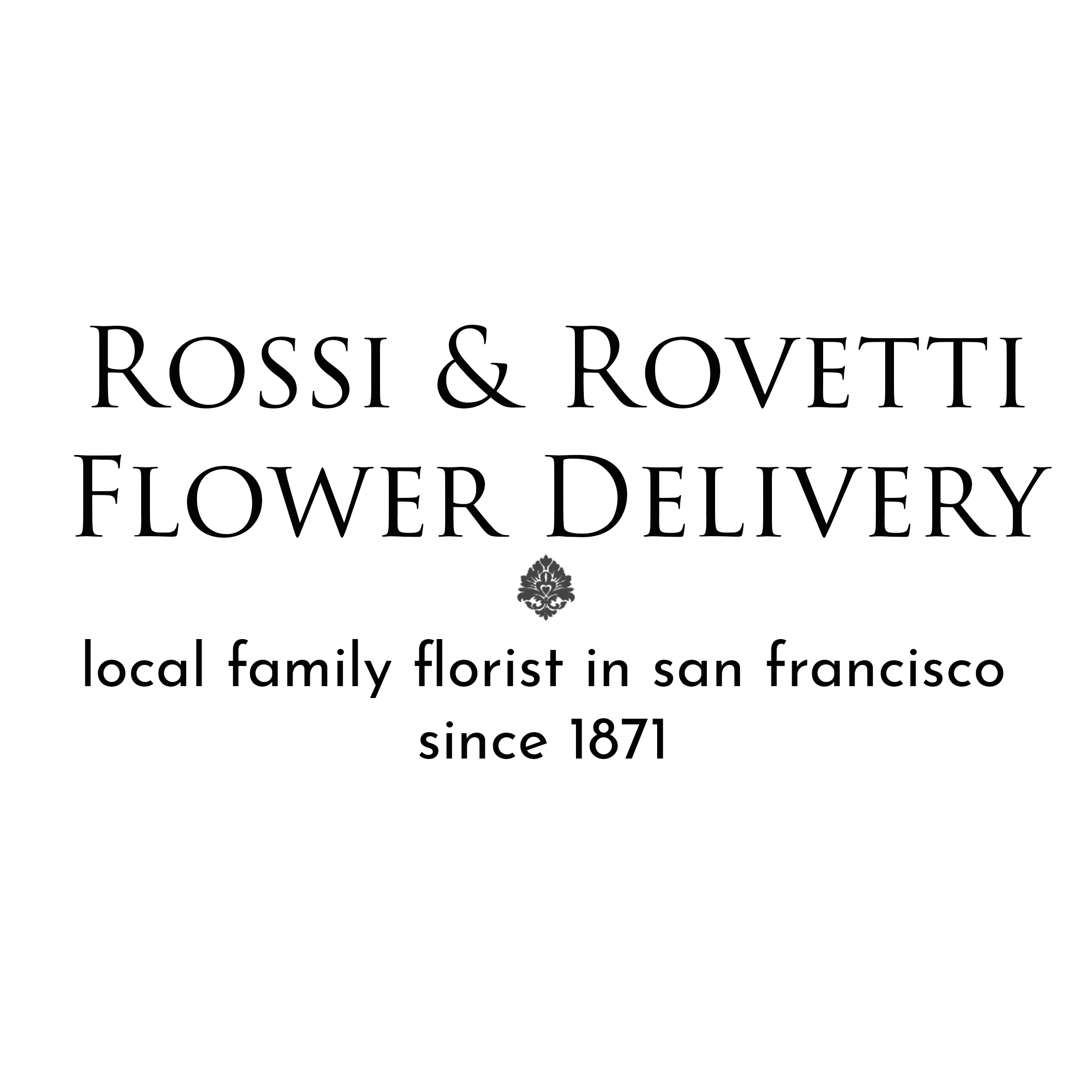 Rossi & Rovetti Flower Delivery