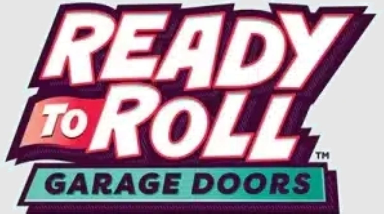 Ready to Roll Garage Doors