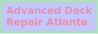 Advanced Deck Repair Atlanta