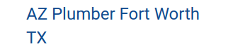 AZ Plumber Fort Worth TX