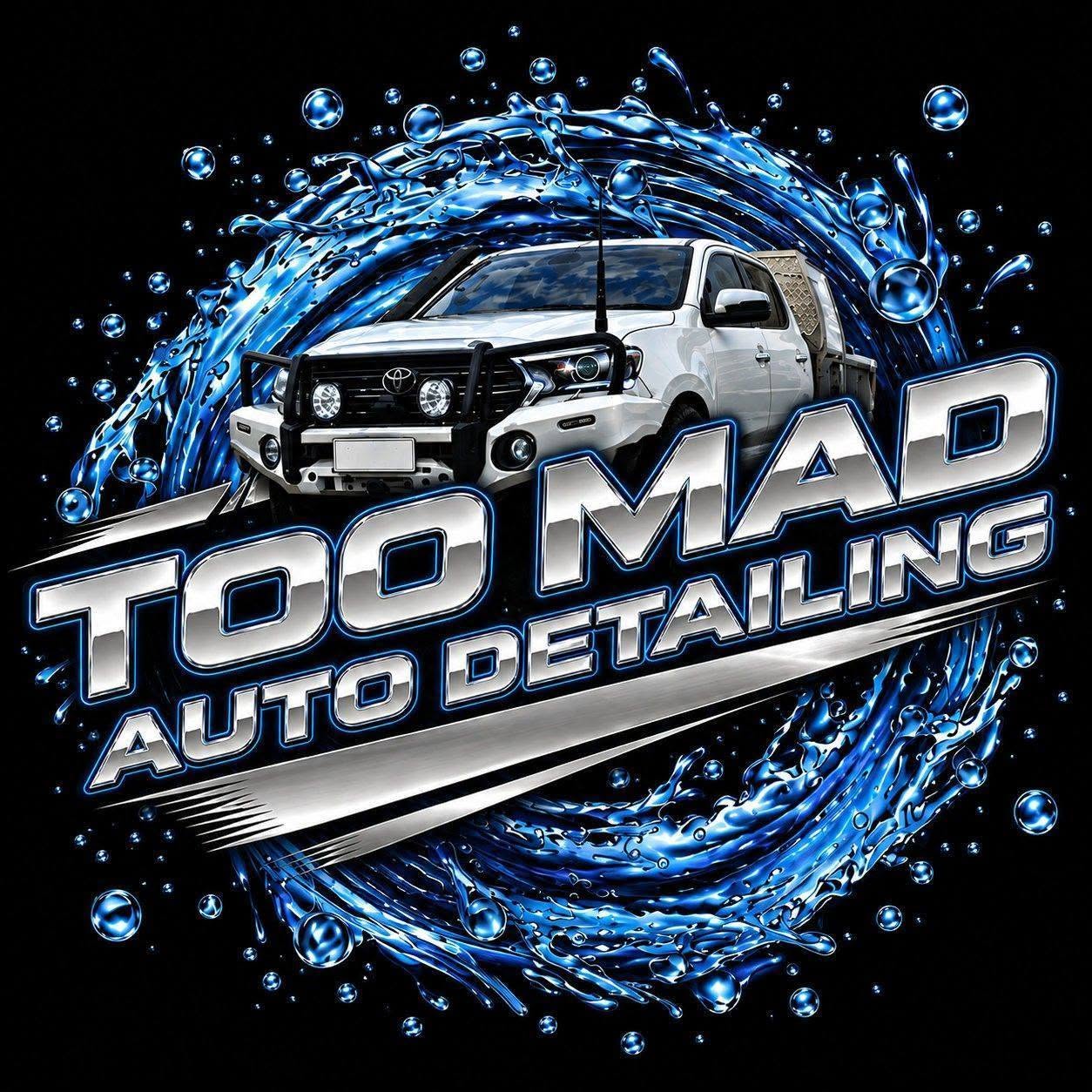 Too Mad Auto Detailing