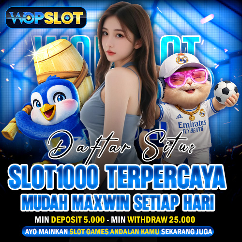Wopslot Situs Slot1000